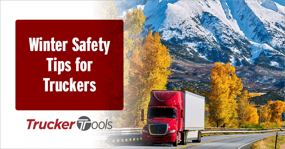 Winter Trucking Essentials: Preparing Your Truck & Packing Your Cab